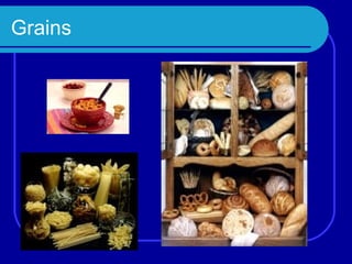 Grains
 