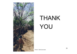 33 
THANK 
YOU 
Photo E. Demeuleunaere 
