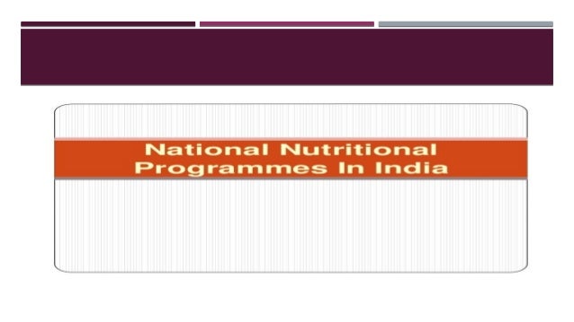 National Nutritional programmes in india