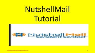 NutshellMail
Tutorial
topanalyticalvirtualassistantforbusiness.com 1
 