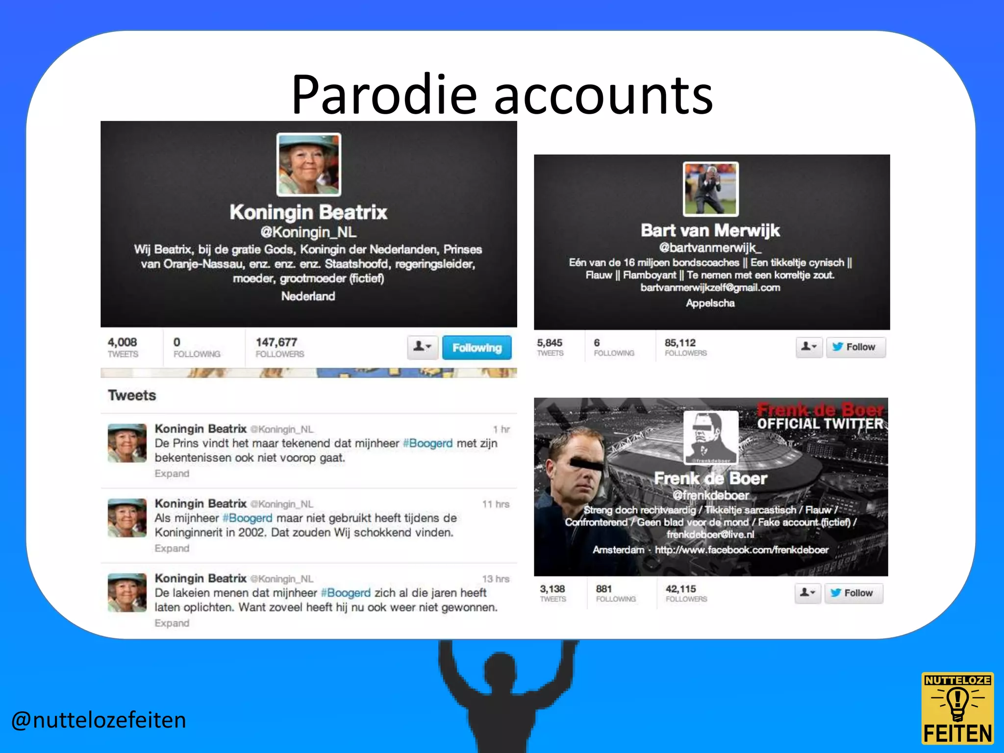 Parodie accounts




@nuttelozefeiten
 