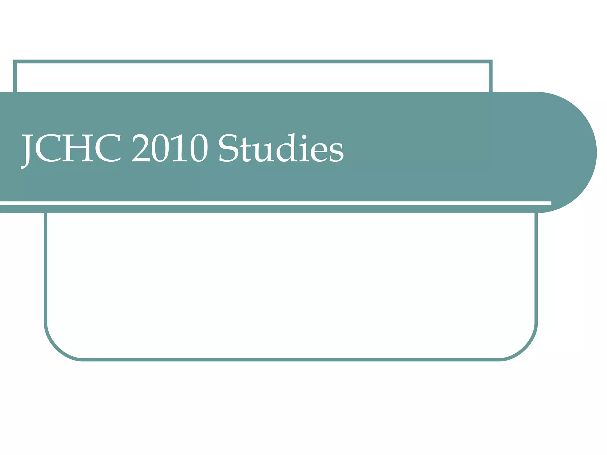 JCHC 2010 Studies 