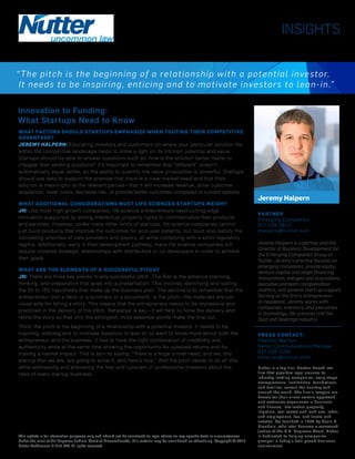INSIGHTS
Jeremy Halpern is a partner and the
Director of Business Development for
the Emerging Companies Group at
Nutter. Jeremy’s practice focuses on
emerging companies, private equity,
venture capital and angel financing
transactions, mergers and acquisitions,
executive and team compensation
matters, and general start-up support.
Serving as the firm’s entrepreneur-
in-residence, Jeremy works with
companies, investors, and executives
in technology, life sciences and the
food and beverage industry.
Nutter is a top-tier, Boston-based law
firm that provides legal counsel to
industry-leading companies, early stage
entrepreneurs, institutions, foundations,
and families, across the country and
around the world. The firm’s lawyers are
known for their client-centric approach
and extensive experience in business
and finance, intellectual property,
litigation, real estate and land use, labor
and employment, tax, and trusts and
estates. Co-founded in 1879 by Louis D.
Brandeis, who later became a renowned
justice of the U.S. Supreme Court, Nutter
is dedicated to helping companies
prosper in today’s fast-paced business
environment.
This update is for information purposes only and should not be construed as legal advice on any specific facts or circumstances.
Under the rules of the Supreme Judicial Court of Massachusetts, this material may be considered as advertising. Copyright © 2017
Nutter McClennen & Fish LLP. All rights reserved.
PARTNER
Emerging Companies
617.439.2943
jhalpern@nutter.com
PRESS CONTACT:
Heather Merton
Senior Communications Manager
617.439.2166
hmerton@nutter.com
Jeremy Halpern
Innovation to Funding:
What Startups Need to Know
WHAT FACTORS SHOULD STARTUPS EMPHASIZE WHEN TOUTING THEIR COMPETITIVE
ADVANTAGE?
JEREMY HALPERN: Educating investors and customers on where your particular solution fits
within the competitive landscape helps to shine a light on its intrinsic potential and value.
Startups should be able to answer questions such as: how is the solution better, faster or
cheaper than existing solutions? It’s important to remember that “different” doesn’t
automatically equal better, so the ability to quantify the value proposition is powerful. Startups
should use data to support the premise that there is a clear market need and that their
solution is meaningful to the relevant parties—that it will increase revenue, drive customer
acquisition, lower costs, decrease risk, or provide better outcomes compared to current options.
WHAT ADDITIONAL CONSIDERATIONS MUST LIFE SCIENCES STARTUPS WEIGH?
JH: Like most high growth companies, life science entrepreneurs need cutting edge
innovation supported by strong intellectual property rights to commercialize their products
and services. However, unlike many other kinds of startups, life science companies cannot
just build products that improve the outcomes for end-user patients, but must also satisfy the
competing priorities of care providers and payors, all while complying with a strict regulatory
regime. Additionally, early in their development pathway, many life science companies will
require complex strategic relationships with distributors or co-developers in order to achieve
their goals.
WHAT ARE THE ELEMENTS OF A SUCCESSFUL PITCH?
JH: There are three key pieces to any successful pitch. The first is the advance planning,
thinking, and preparation that goes into a presentation. This involves identifying and testing
the 50 to 150 hypothesis that make up the business plan. The second is to remember that the
entrepreneur (not a deck or a summary or a document), is the pitch—the materials are just
visual aids for telling a story. This means that the entrepreneur needs to be impressive and
practiced in the delivery of the pitch. Rehearsal is key—it will help to hone the delivery and
refine the story so that only the strongest, most essential points make the final cut.
Third, the pitch is the beginning of a relationship with a potential investor. It needs to be
inspiring, enticing and to motivate investors to lean-in: to want to know more about both the
entrepreneur and the business. It has to have the right combination of credibility and
authenticity while at the same time showing the opportunity for outsized returns and for
making a market impact. This is akin to saying, “there is a huge unmet need, and we, tiny
startup that we are, are going to solve it, and here’s how.” And the pitch needs to do all this
while addressing and alleviating the fear and cynicism of professional investors about the
risks of every startup business.
“The pitch is the beginning of a relationship with a potential investor.
It needs to be inspiring, enticing and to motivate investors to lean-in.”
 