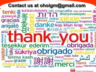 Institute of Global Management
Contact us at ohoigm@gmail.com
 