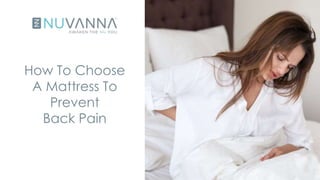How To Choose
A Mattress To
Prevent
Back Pain
 