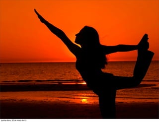 quinta-feira, 30 de maio de 13
 