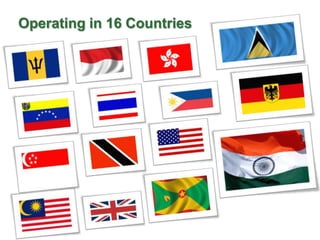 Operating in 16 Countries
 