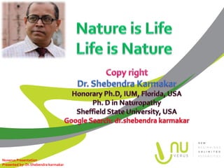 Nuverus Presentation
Presented by: Dr.Shebendra karmakar
 