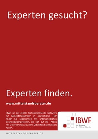 IBWF
Das Netzwerk
für Mittelstandsberater
M I T T E L S T A N D S B E R A T E R . D E
erten esucht
erten inden
www.mittelstandsberater.de
ist d s r te ch er rei ende et er
r ittelst nds er ter in eutschl nd ier
inden ie ert innen it unterschiedlichen
er tun s eten en die sich u die r eit
it nterneh en us de ittelst nd s e i lisiert
h en
IBWF
Das Netzwerk
für Mittelstandsberater
M I T T E L S T A N D S B E R A T E R . D E
erten esucht
erten inden
www.mittelstandsberater.de
ist d s r te ch er rei ende et er
r ittelst nds er ter in eutschl nd ier
inden ie ert innen it unterschiedlichen
er tun s eten en die sich u die r eit
it nterneh en us de ittelst nd s e i lisiert
h en
IBWF
Das Netzwerk
für Mittelstandsberater
M I T T E L S T A N D S B E R A T E R . D E
erten esucht
erten inden
www.mittelstandsberater.de
ist d s r te ch er rei ende et er
r ittelst nds er ter in eutschl nd ier
inden ie ert innen it unterschiedlichen
er tun s eten en die sich u die r eit
it nterneh en us de ittelst nd s e i lisiert
h en
IBWF
Das Netzwerk
für Mittelstandsberater
M I T T E L S T A N D S B E R A T E R . D E
erten esucht
erten inden
www.mittelstandsberater.de
ist d s r te ch er rei ende et er
r ittelst nds er ter in eutschl nd ier
inden ie ert innen it unterschiedlichen
er tun s eten en die sich u die r eit
it nterneh en us de ittelst nd s e i lisiert
h en
IBWF
Das Netzwerk
für Mittelstandsberater
M I T T E L S T A N D S B E R A T E R . D E
erten esucht
erten inden
www.mittelstandsberater.de
ist d s r te ch er rei ende et er
r ittelst nds er ter in eutschl nd ier
inden ie ert innen it unterschiedlichen
er tun s eten en die sich u die r eit
it nterneh en us de ittelst nd s e i lisiert
h en
IBWF
Das Netzwerk
für Mittelstandsberater
M I T T E L S T A N D S B E R A T E R . D E
erten esucht
erten inden
www.mittelstandsberater.de
ist d s r te ch er rei ende et er
r ittelst nds er ter in eutschl nd ier
inden ie ert innen it unterschiedlichen
er tun s eten en die sich u die r eit
it nterneh en us de ittelst nd s e i lisiert
h en
 