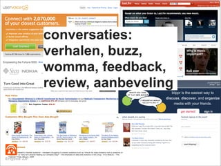 conversaties:
              verhalen, buzz,
              womma, feedback,
              review, aanbeveling




Erfgoed 2...