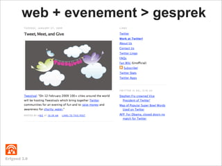 web + evenement > gesprek




Erfgoed 2.0
 
