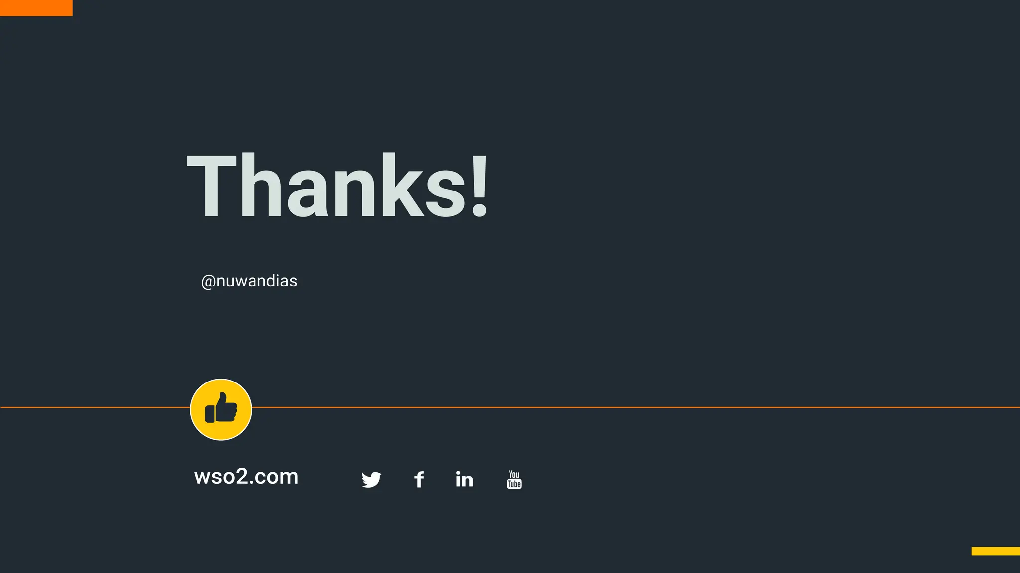 wso2.com
Thanks!
@nuwandias
 