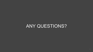 ANY QUESTIONS?
50
 