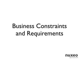 Business Constraints
 and Requirements
 