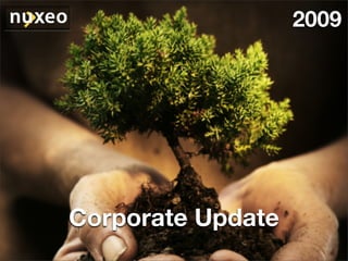 2009




Corporate Update
 