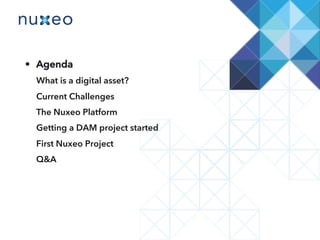 Deﬁning an Asset
What is a digital asset?
 