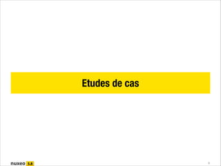Etudes de cas

8

 