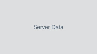 Server Data
 