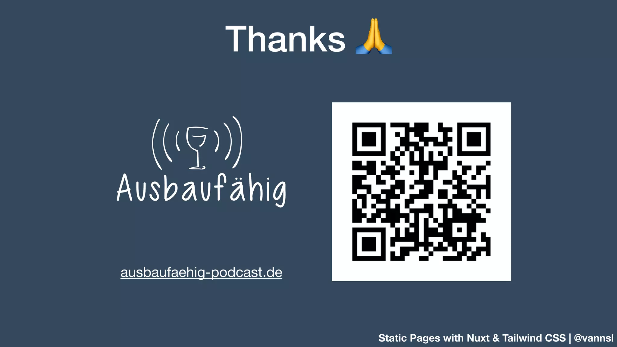 Static Pages with Nuxt & Tailwind CSS | @vannsl Thanks 🙏 ausbaufaehig-podcast.de 