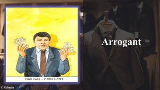 Arrogant
© Subrata
 