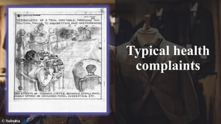 Typical health
complaints
© Subrata
 