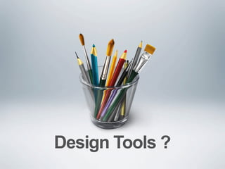 Design Tools ?