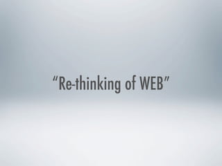 “Re-thinking of WEB”