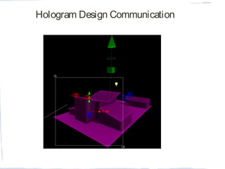 Hologram Design Communication
 