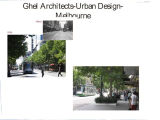 Ghel Architects-Urban Design-
Melbourne
 