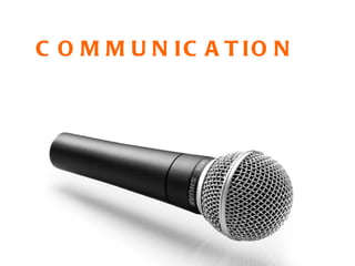 C O M M U N IC A T IO N
 
