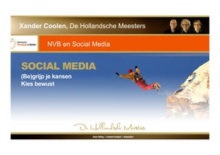 Xander Coolen, De Hollandsche Meesters
NVB en Social Media
 