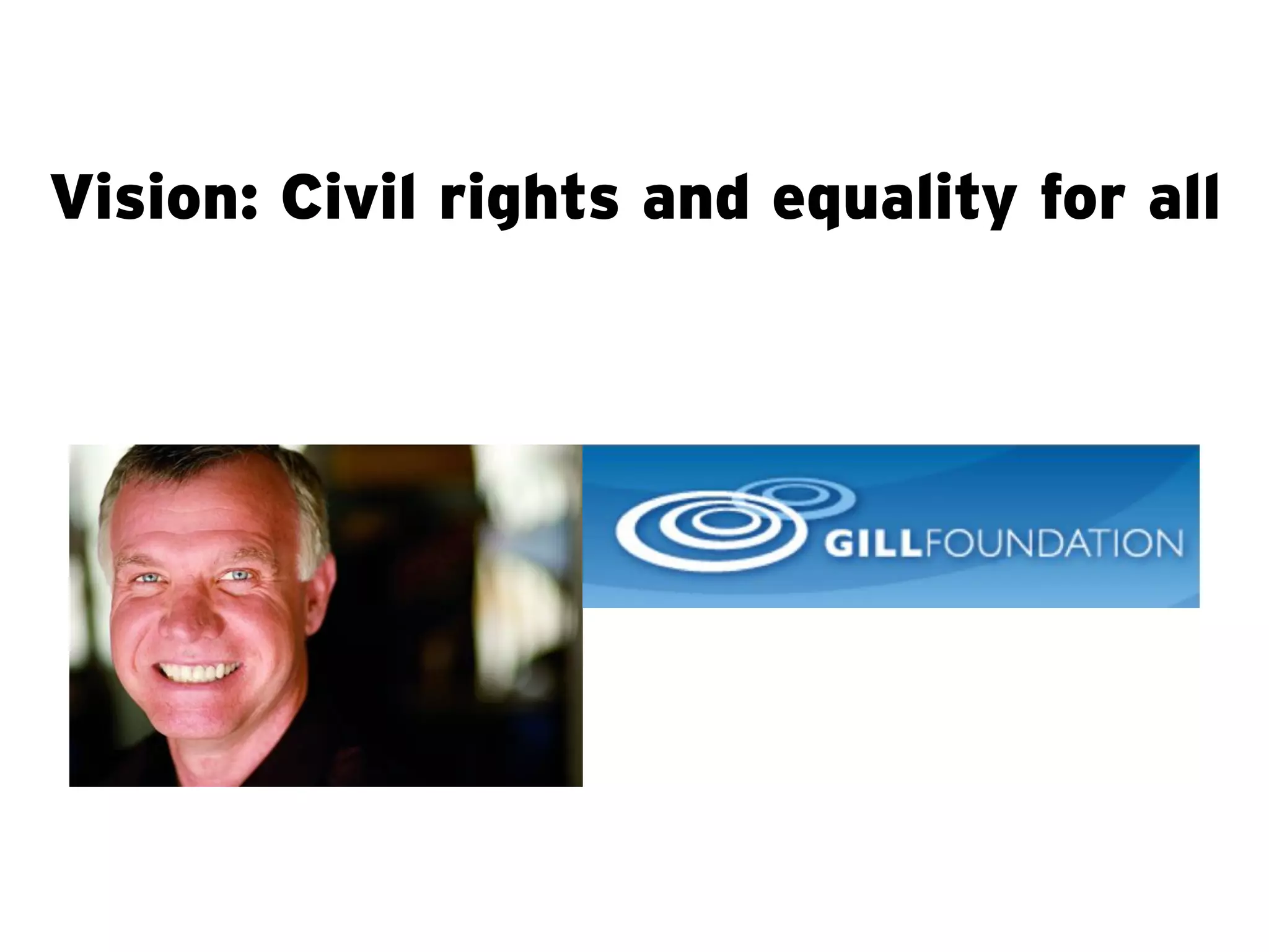 Vision: Civil rights and equality for all
 