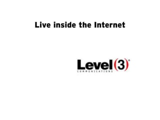Live inside the Internet
 