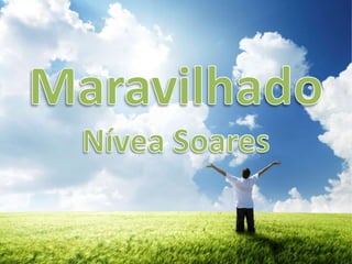 Nívea Soares - Maravilhado Versão 1