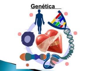 Genética
 