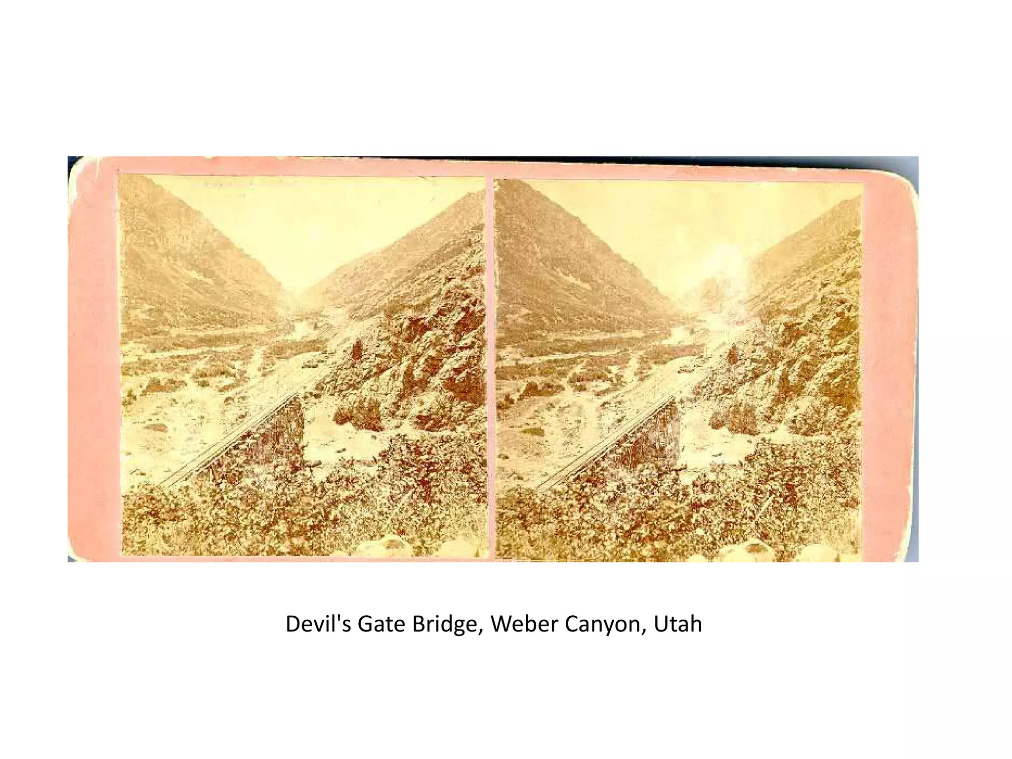 Devil's Gate Bridge, Weber Canyon, Utah

 