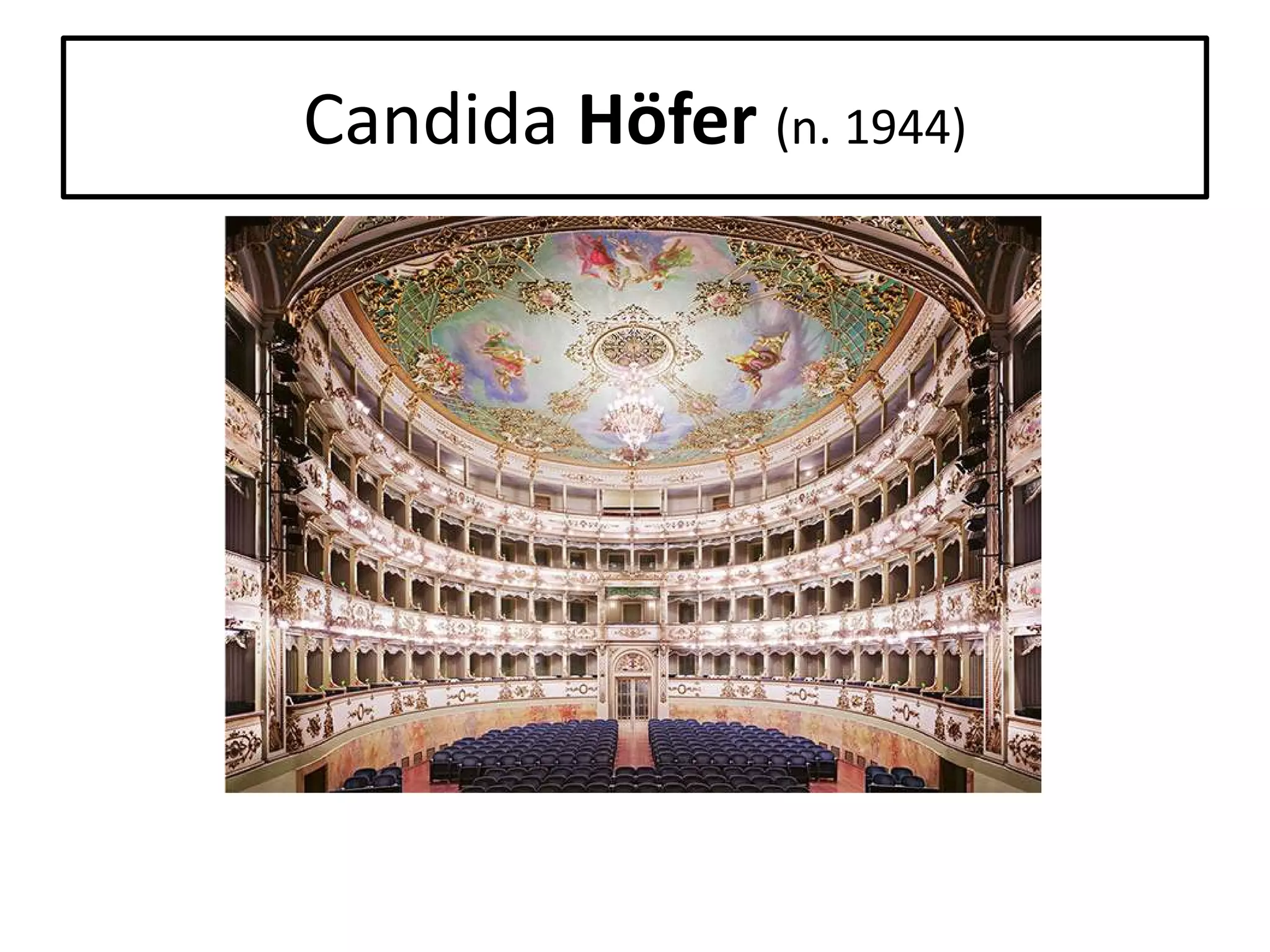 Candida Höfer (n. 1944)

 