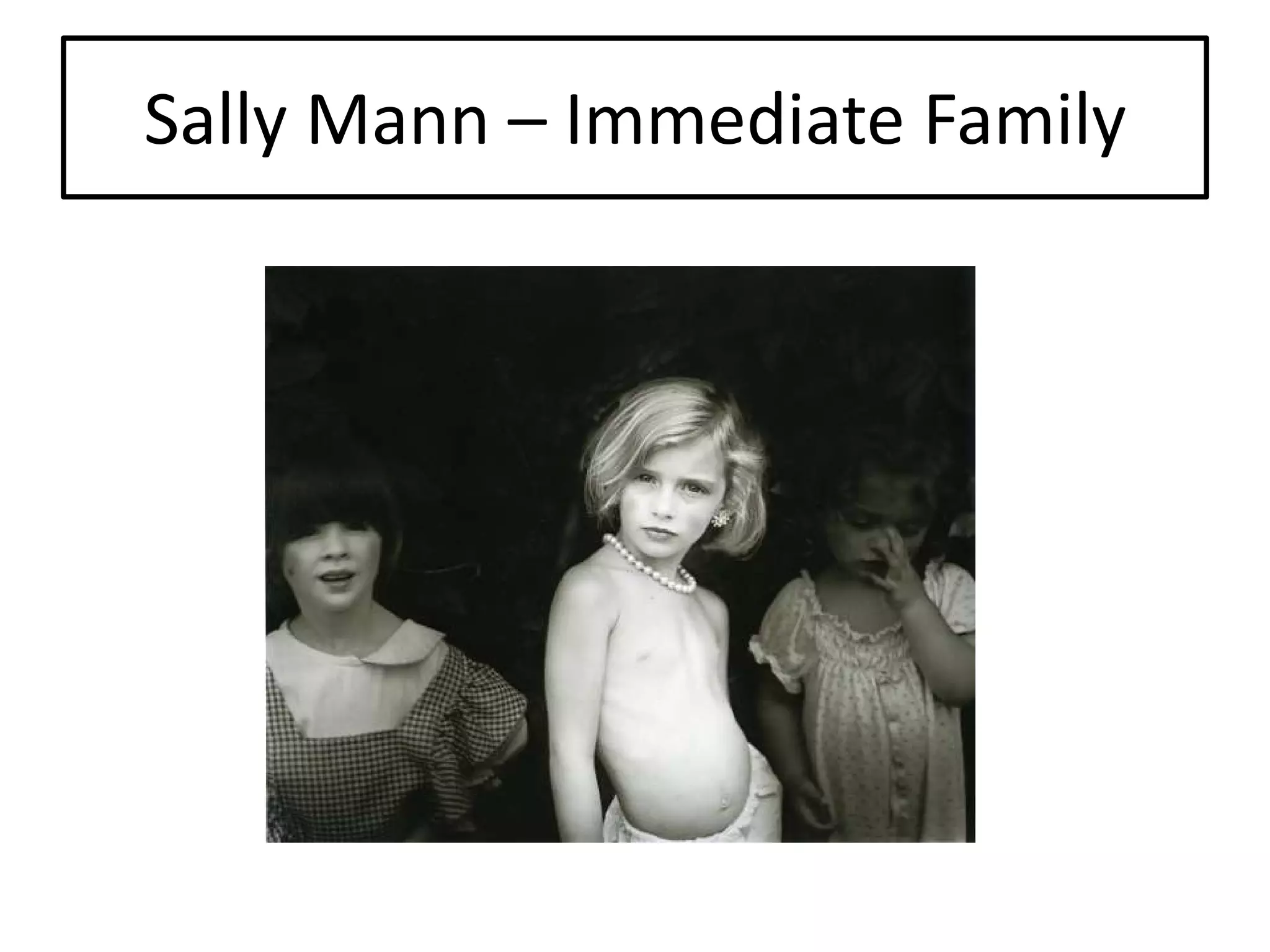 Sally Mann – Immediate Family

 