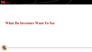 What Do Investors Want To See
 