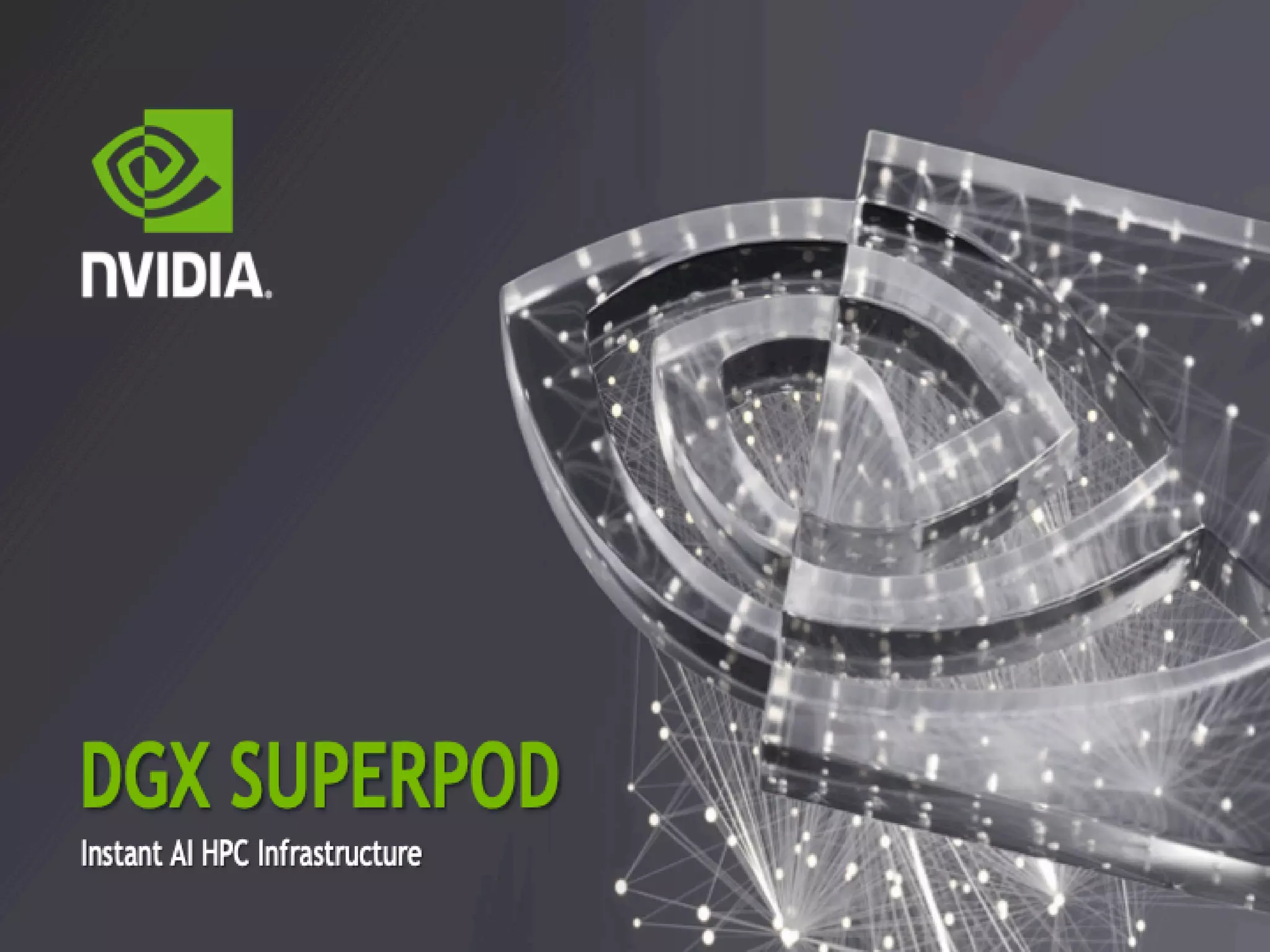 DGX SuperPOD: Instant Infrastructure for AI Leadership