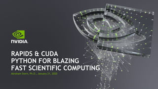 CUDA-Python and RAPIDS for blazing fast scientific computing