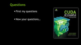 Questions
 First my questions
 Now your questions…
 