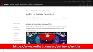 https://www.redhat.com/en/partners/nvidia
 