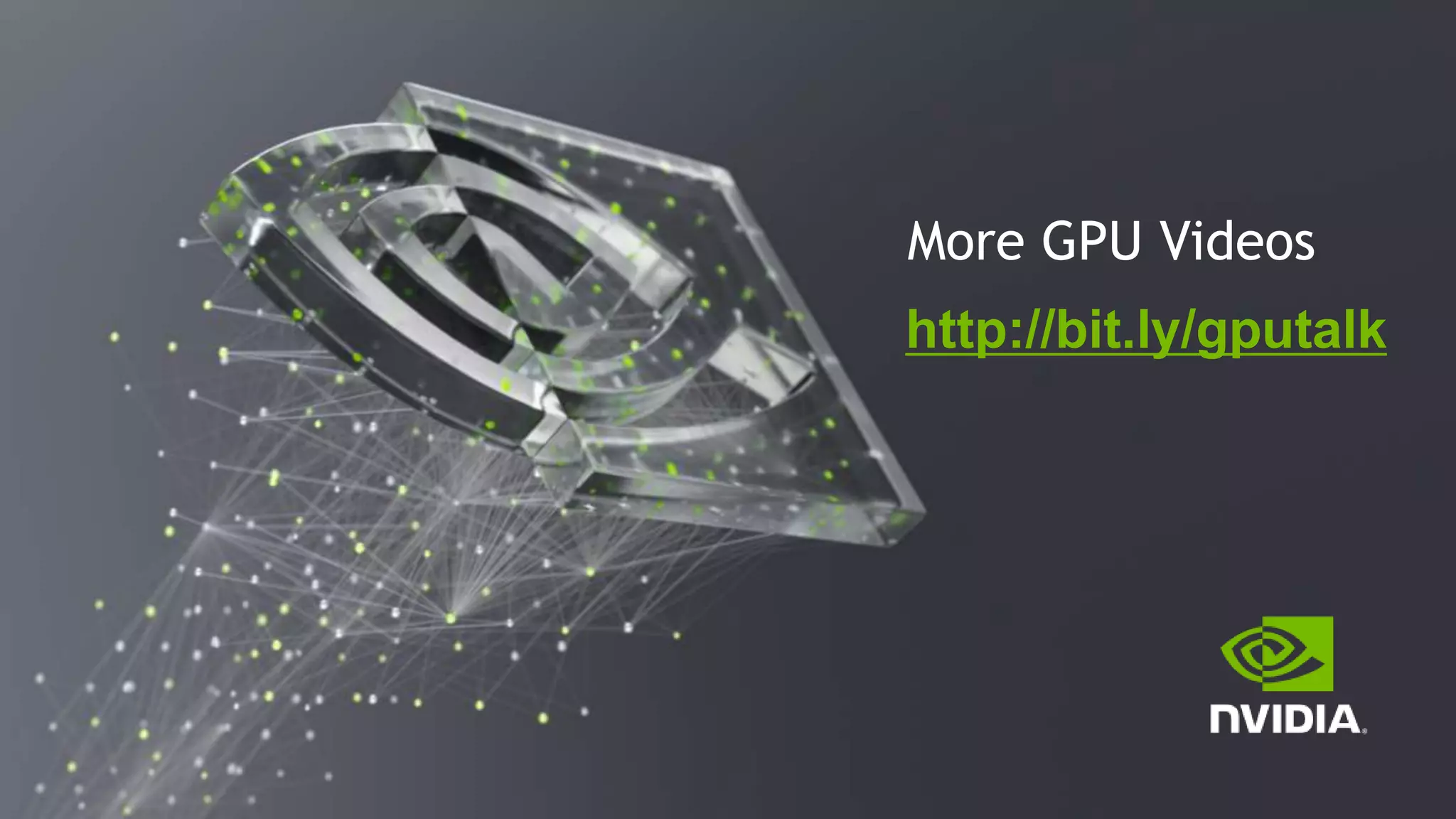 More GPU Videos
http://bit.ly/gputalk
 