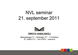NVL seminar 21. september 2011 