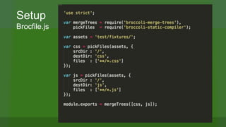Broccoli.js presentation | PPTX