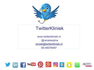 TwitterKliniek
www.twitterkliniek.nl
@renatewijma
renate@twitterkliniek.nl
06-46078487
 