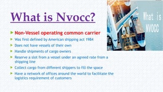 NVOCC presentation detail for shipping & logistcs | PPSX