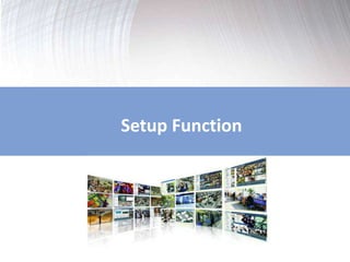 Setup Function 
 