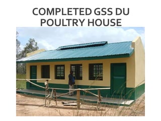 COMPLETEDGSS DU
POULTRY HOUSE
 